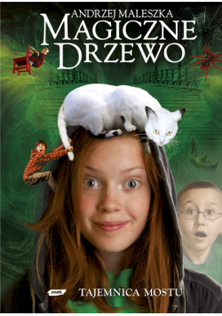 Magiczne drzewo. Tajemnica mostu