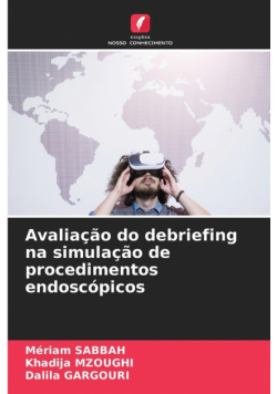 Avaliação do debriefing na simulação de procedimentos endoscópicos