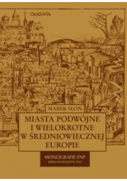 Miasta podwójne i wielokrotne w średniowiecznej Europie