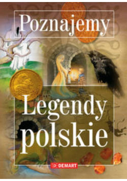 Poznajemy Legendy polskie