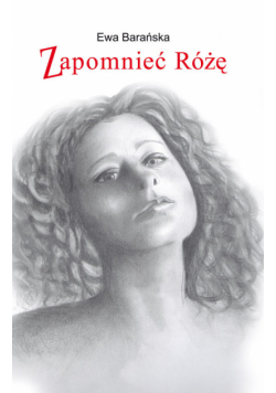 Zapomnieć Różę