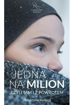 Jedna na milion czyli tam i z powrotem