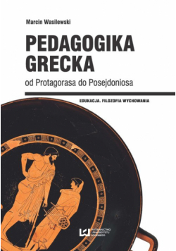 Pedagogika grecka od Protagorasa do Posejdonisa
