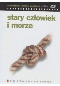 Omówienie lektury szkolnej Tom  22S tary człowiek i morze