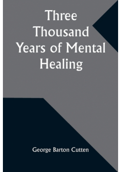 Three Thousand Years of Mental Healing