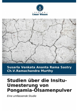 Studien über die Insitu-Umesterung von Pongamia-Ölsamenpulver