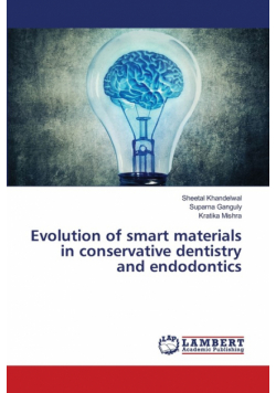 Evolution of smart materials in conservative dentistry and endodontics