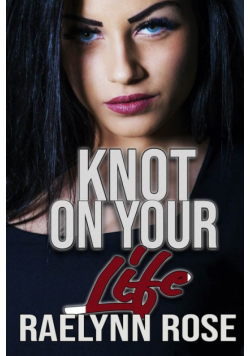 Knot On Your Life