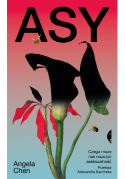 Asy. Czego może nas nauczyć aseksualność