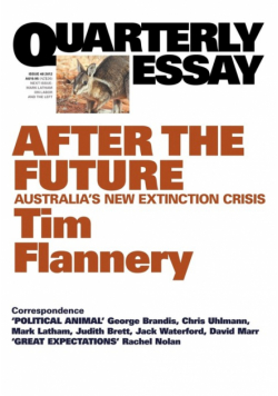 Quarterly Essay 48, After the Future