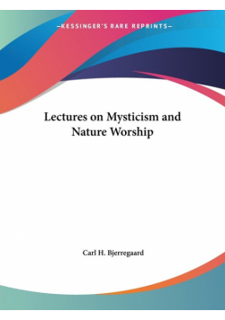 Lectures on Mysticism and Nature Worship