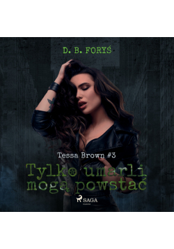 Tessa Brown. Tylko umarli mogą powstać (#3)