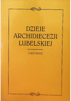 Dzieje Archidiecezji Lubelskiej