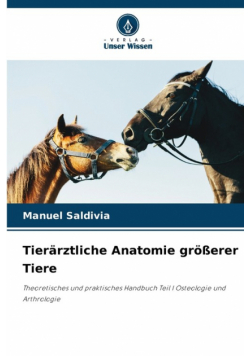 Tierärztliche Anatomie größerer Tiere