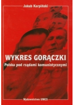 Wykres gorączki. Polska pod rządami komunistycznymi