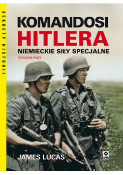 Komandosi Hitlera Niemieckie siły specjalne