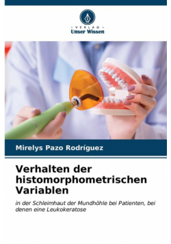 Verhalten der histomorphometrischen Variablen