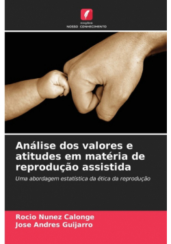 Análise dos valores e atitudes em matéria de reprodução assistida