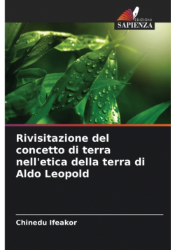 Rivisitazione del concetto di terra nell'etica della terra di Aldo Leopold