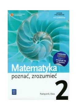 Matematyka: Poznać zrozumieć 2. Podręcznik. Zakres podstawowy