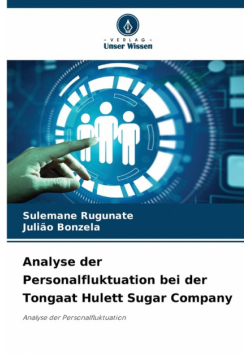 Analyse der Personalfluktuation bei der Tongaat Hulett Sugar Company