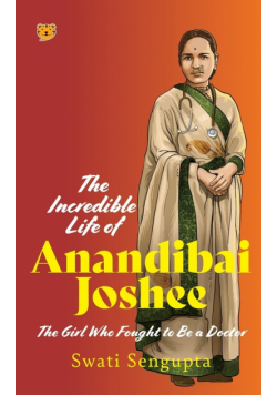 The Incredible Life of Anandibai Joshee