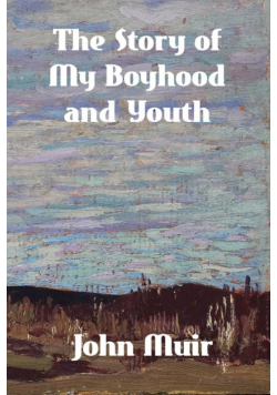 The Story of My Boyhood and Youth