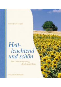 Helleuchtend und schon