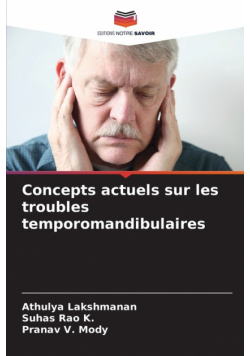 Concepts actuels sur les troubles temporomandibulaires