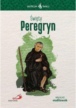Skuteczni święci Święty Peregryn