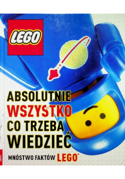 Lego Absolutnie wszystko co trzeba wiedzieć