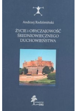 Życie i obyczajowość średniowiecznego duchowieństwa