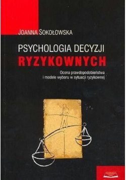 Psychologia decyzji ryzykownych