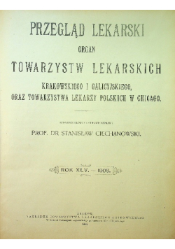 Przegląd Lekarski Rok XLV nr 1 do 52 1906 r.