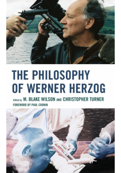 The Philosophy of Werner Herzog