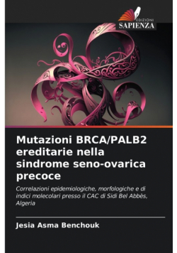 Mutazioni BRCA/PALB2 ereditarie nella sindrome seno-ovarica precoce