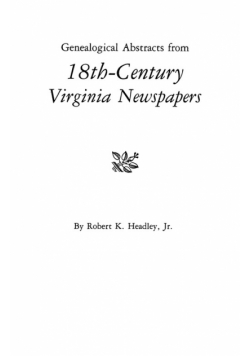 Genealogical Abstracts from 18th-Century Virginia Newspapers