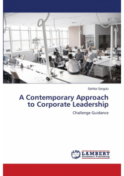 A Contemporary Approach to Corporate Leadership