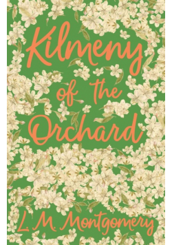 Kilmeny of the Orchard