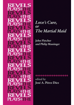 Love's Cure, or The Martial Maid