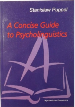 A Concise Guide To Psycholinguistics