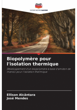 Biopolymère pour l'isolation thermique