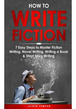 How to Write Fiction