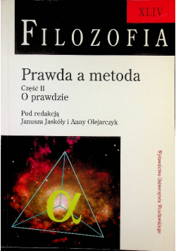Filozofia Prawda a metoda Część II
