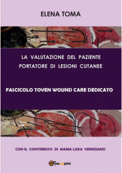 La valutazione del paziente portatore di lesioni cutanee - Fascicolo Toven