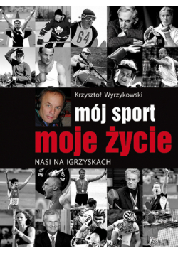 Mój sport moje życie