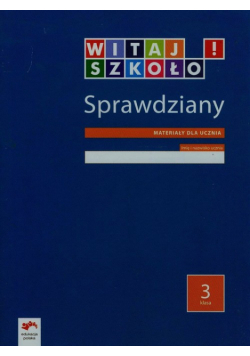 Witaj szkoło! Sprawdziany 3 Materiały dla ucznia