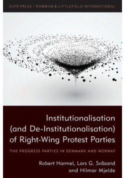 Institutionalisation (and De-Institutionalisation) of Right-Wing Protest Parties