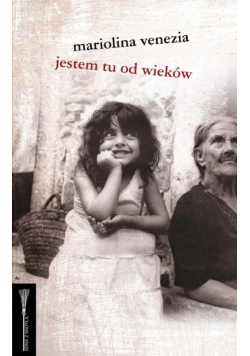 Jestem tu od wieków