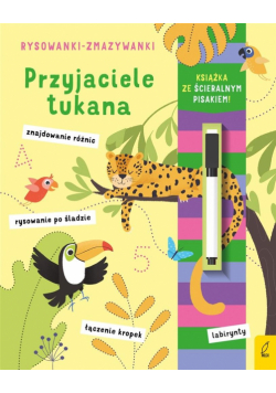 Rysowanki-zmazywanki. Przyjaciele tukana